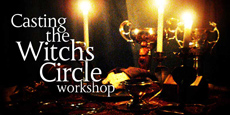 Casting the Witches Circle Workshops